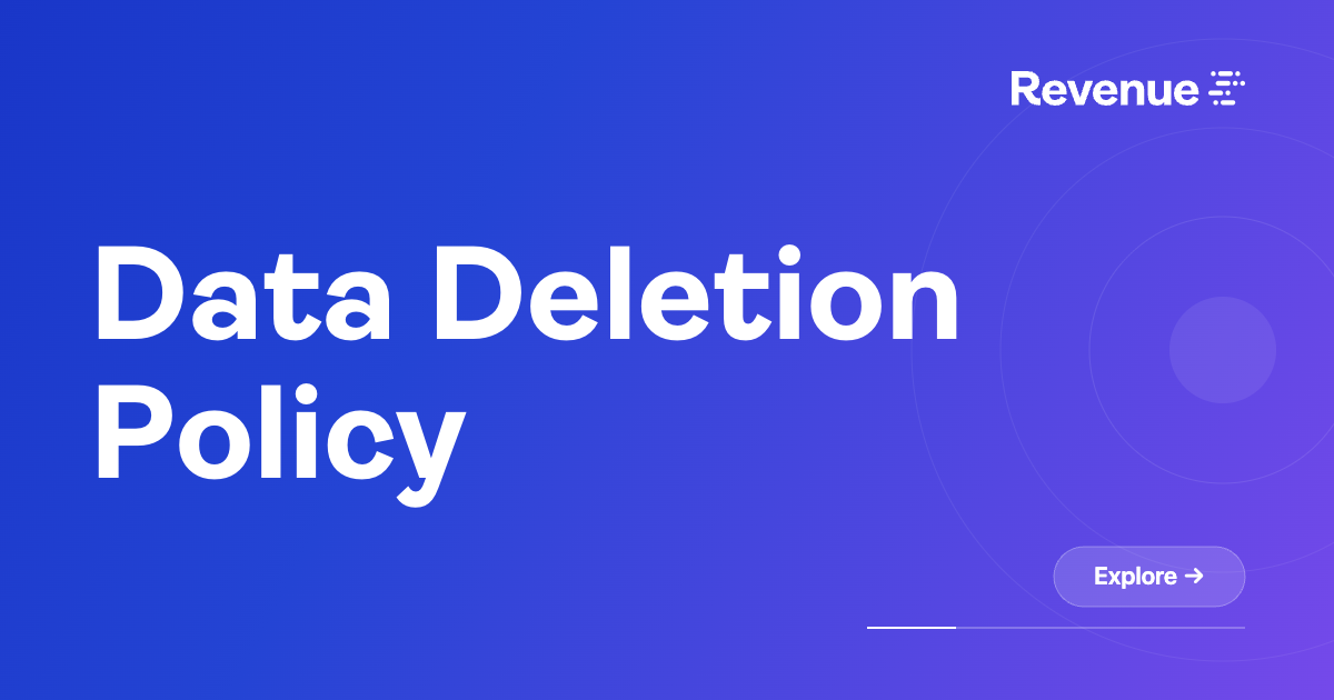 Data Deletion Policy – Revenue.io Support