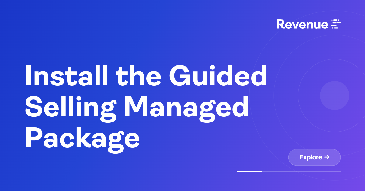 Install the Guided Selling Managed Package – Revenue.io Support
