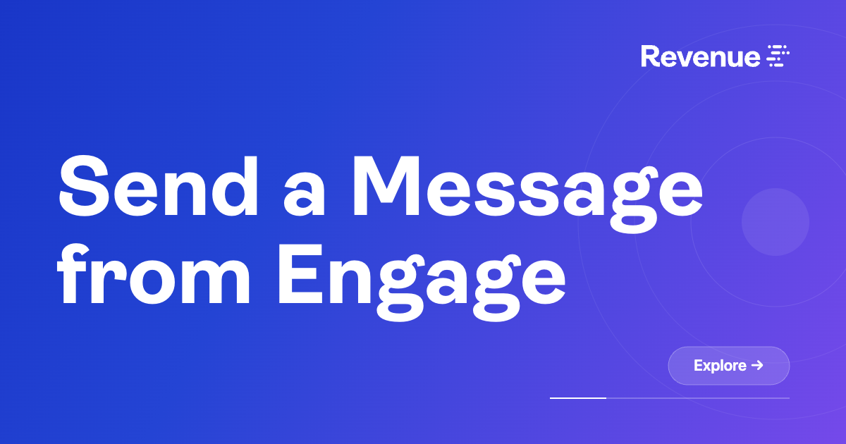 Engager Simple Message Send a Message from Engage – Revenue.io Support