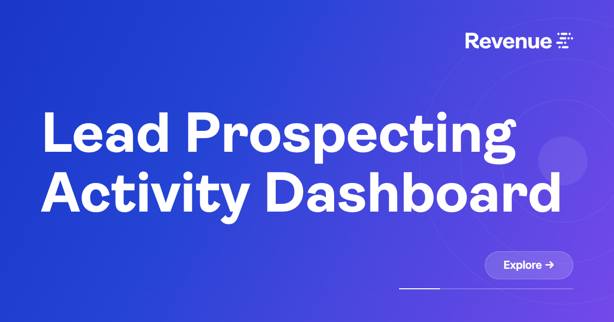 Lead Prospecting Activity Dashboard – Revenue.io Support
