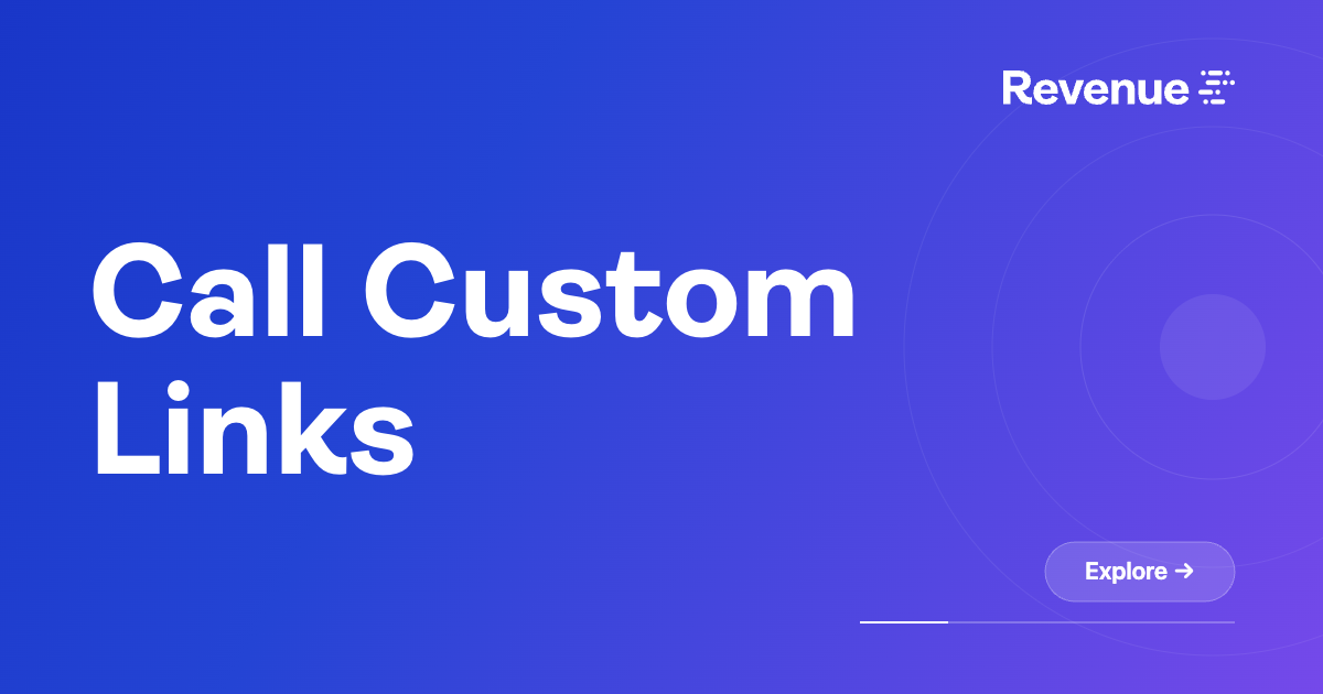 Call Custom Links – Revenue.io Support